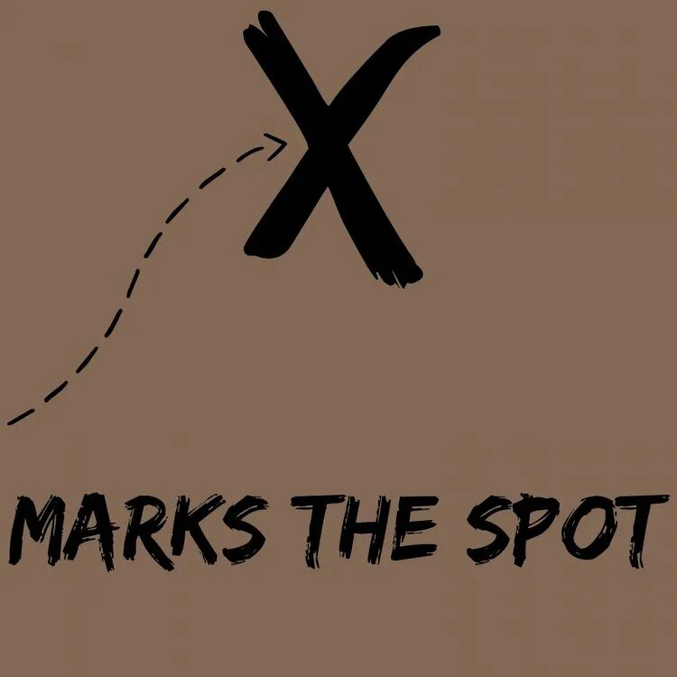 Marks the beginning. X marks the spot. картинки x marks the spot. spot. x marks the spot перевод.