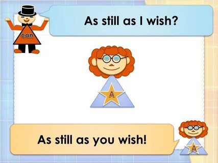 As you wish