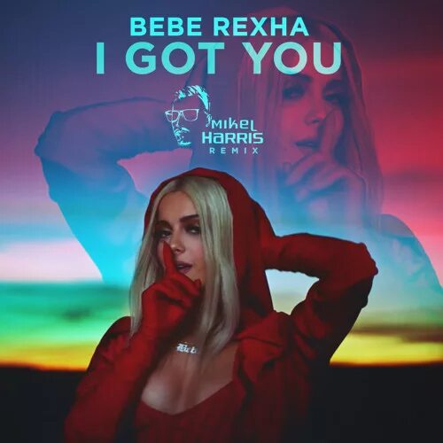 Слушать ай гот. Bebe Rexha i got you. I got you bebe Rexha обложка. Бебе Рекса ай гот ю. Bebe Rexha got.