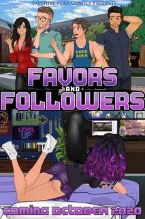 Next Comic: Favors And Followers.