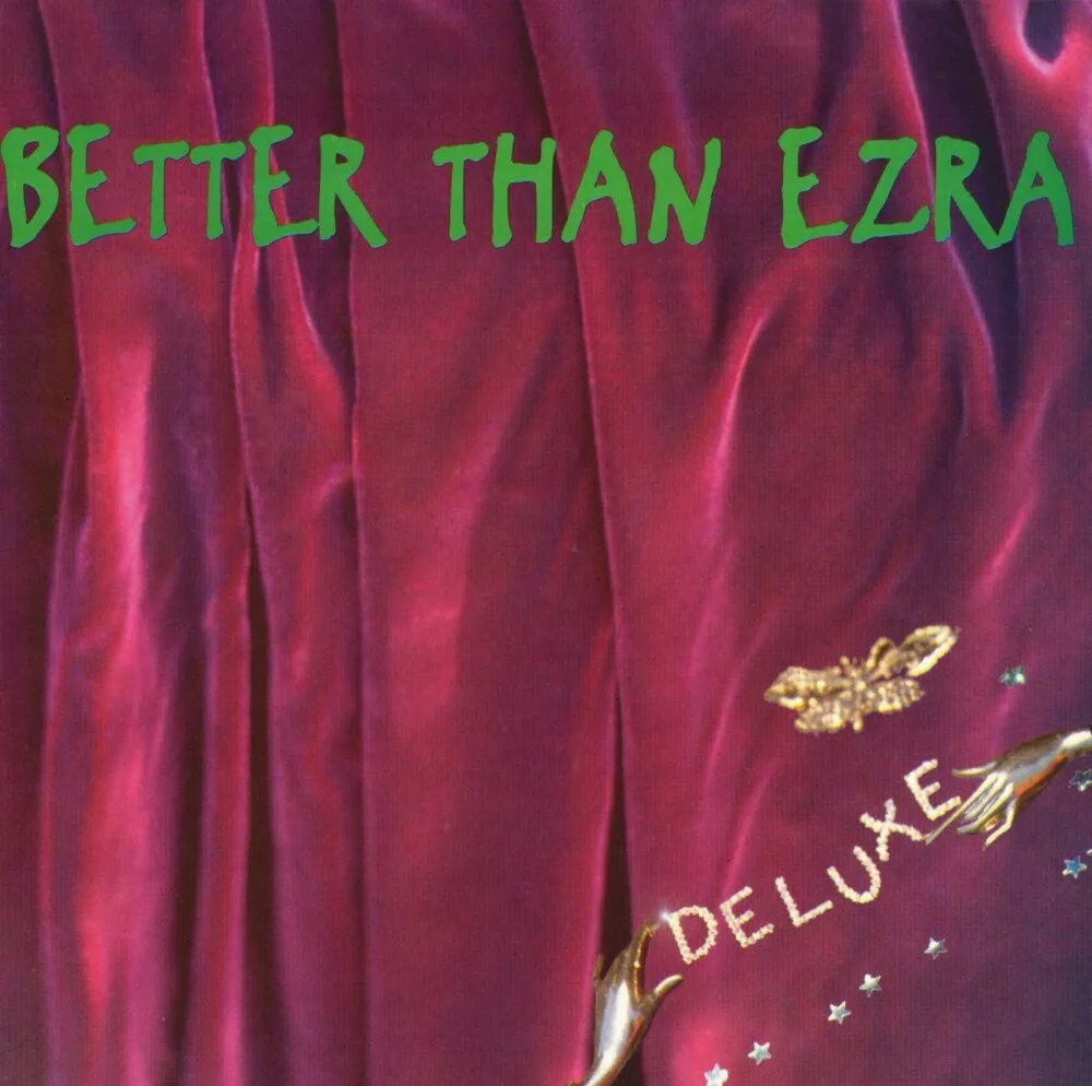 Better by you better then me. Better than ezra.