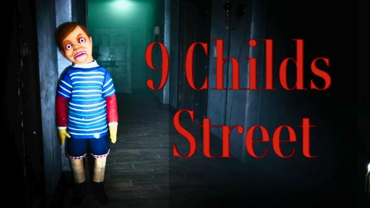 Nine children. 9th childs Street. 9childs Street страшные картинки. 9 Child Street игра.