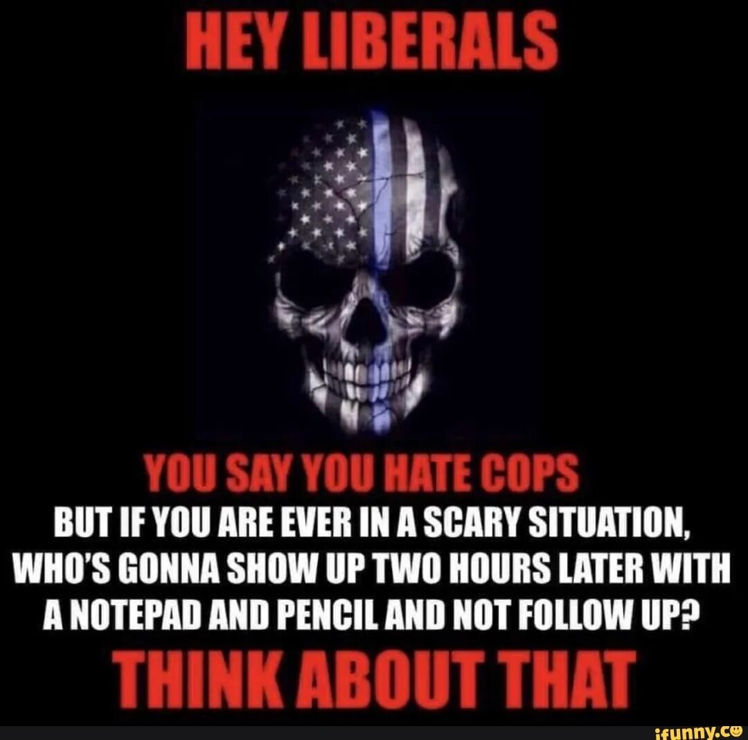 Say you hate. Hate cops тату. two hour later ржака. hating liberals.