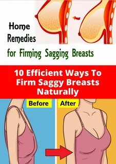10 Efficient Ways To Firm Saggy Breasts Naturally.