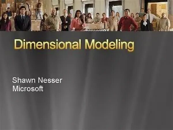 Dimension modeling. Dimension modeling