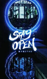Stay open