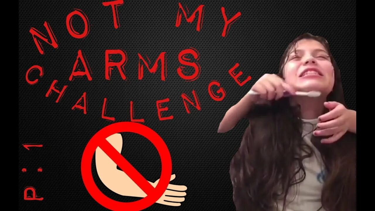 Arm mine. Not my arms challenge with sister. not my arms challenge boy.