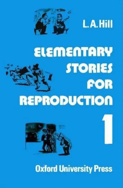 Elementary stories. Elementary stories for reproduction 1. Elementary story of reproduction. Elementary stories for reproduction 2. Hill Elementary stories for reproduction 2.