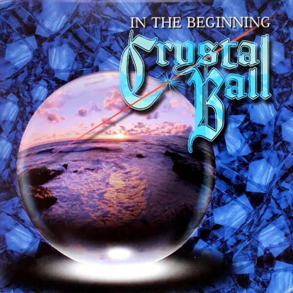 Рассказ назло хрустальный шар. Crystal Ball in the beginning 1999 альбом. Crystal Ball группа. Crystal Ball альбомы. In the beginning.