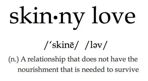 Skinny love