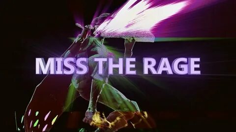 I miss the rage