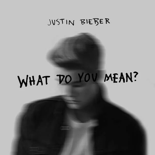 What do you mean. Justin Bieber what do you mean. What do you mean картинка. What do you mean клип. Why do you mean