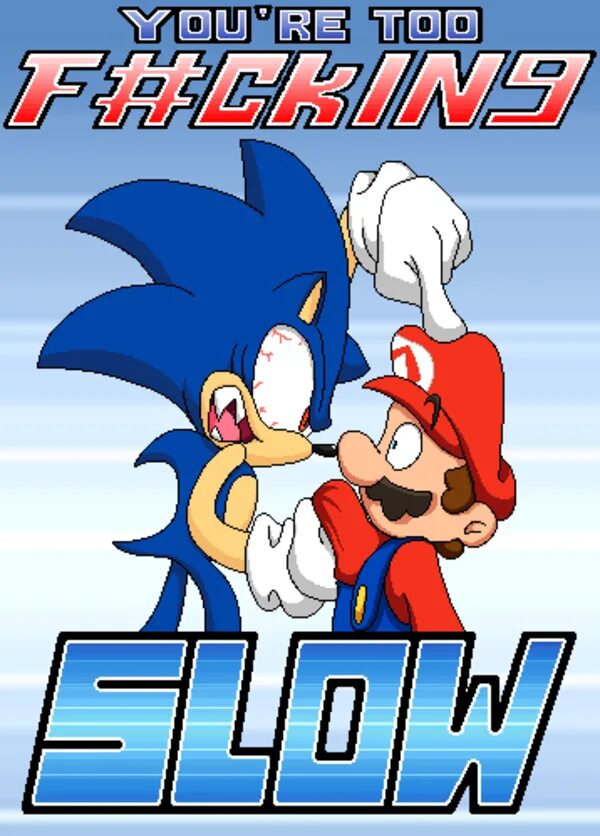 Your too slow. Соник you too slow. you&#039;re too slow. sonic you re too slow. you are too slow.