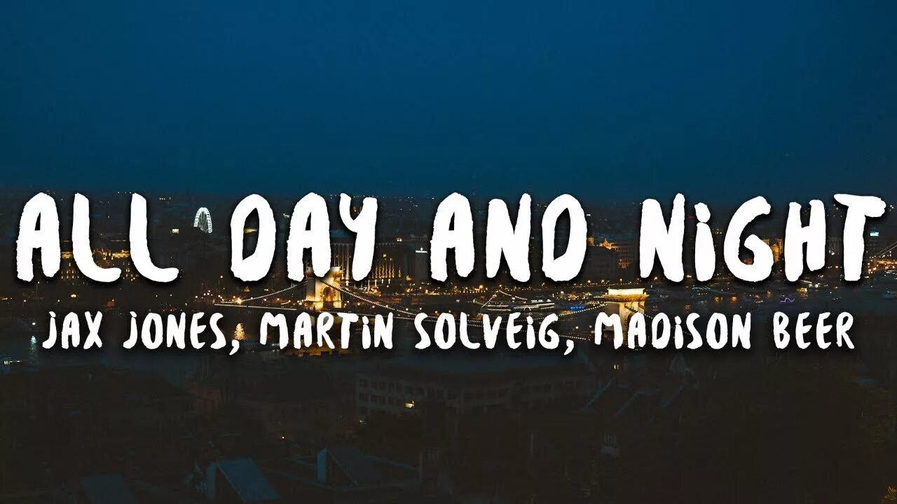 Песня ол найт. Jax Jones Martin Solveig. All Day and Night Jax Jones. All Day and Night Jax Jones, Martin Solveig, Madison Beer, Europa. Europa певица all Day and Night.