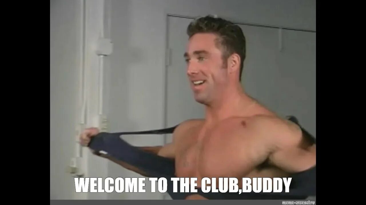 Велком ту зе бади. Билли Херрингтон Мем. Гачимучи Welcome to the Club buddy. Welcome to the Club Мем. Welcome to the Club buddy Мем.