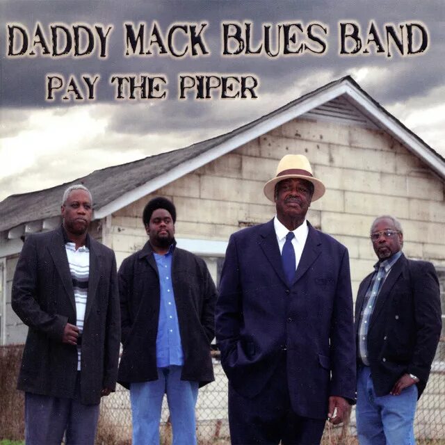 Daddy Mack Blues Band. Mack Daddy ju. Pay the Piper. Daddy Mack Blues Band - Slow Rider.