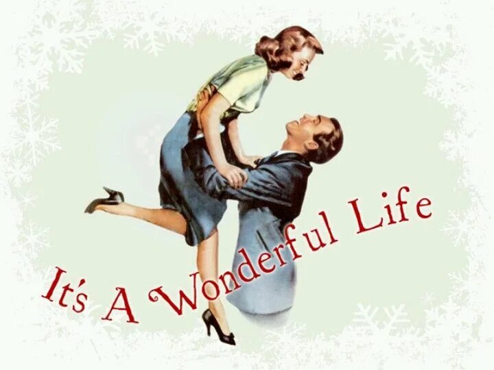 Such wonderful. Wonderful Life картинки. Its such a wonderful Life картинка. It's a wonderful Life. A wonderful Life Джо Рапосо.