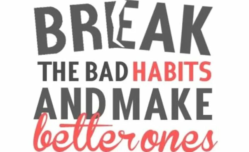 Bad Habit Break. Bad Habits картинки. Bad Habits толстовка. Good and bad habits
