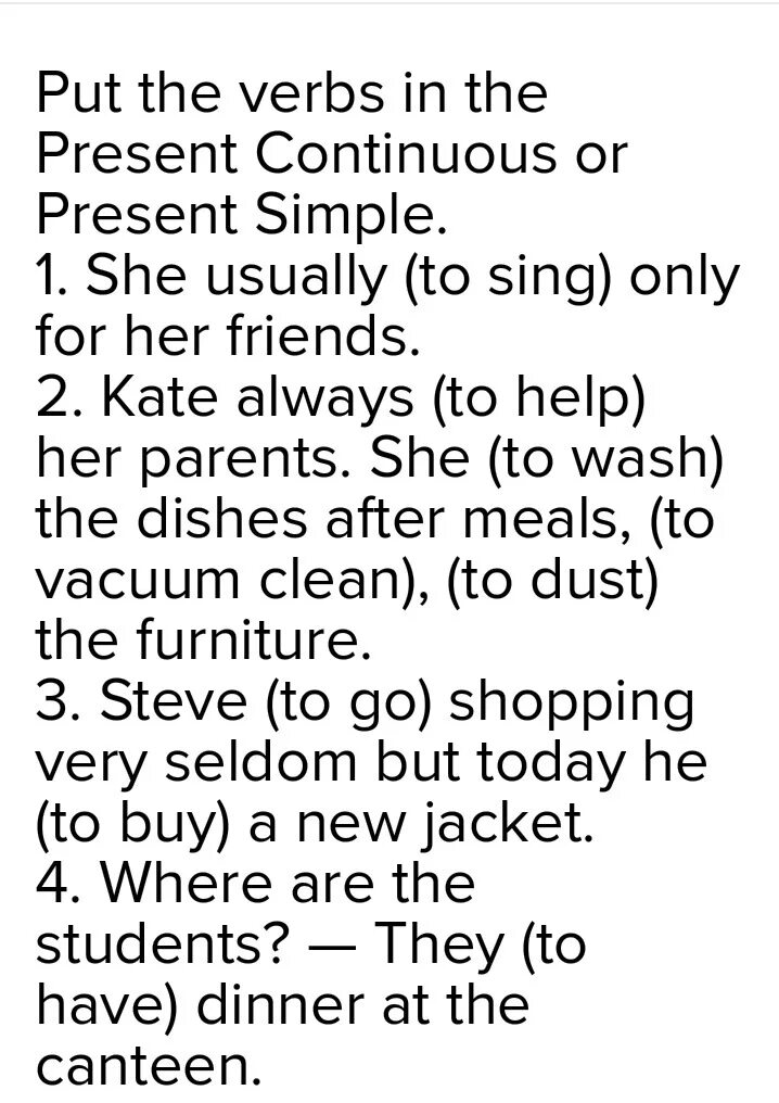 She usually to Sing only for her. She usually to Sing. She usually Sing only for her friends. She usually to Sing only for her friends Kate always to help her parents. Kate always helps her parents