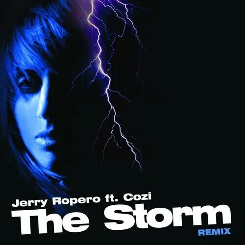 Джерри Роперо. Jerry Ropero the Storm. Jerry Ropero feat Cozi the Storm (Inpetto Remix). Storm текст.