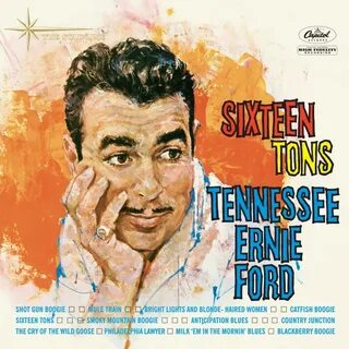 Sixteen tons