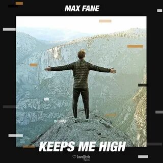 Max fane keeps me high extended
