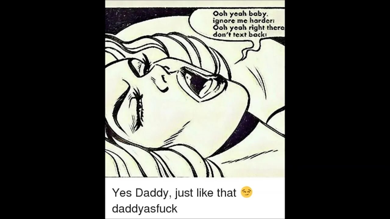 Harder daddy. Yeah daddy. oh yeah daddy. oh yeah мем.