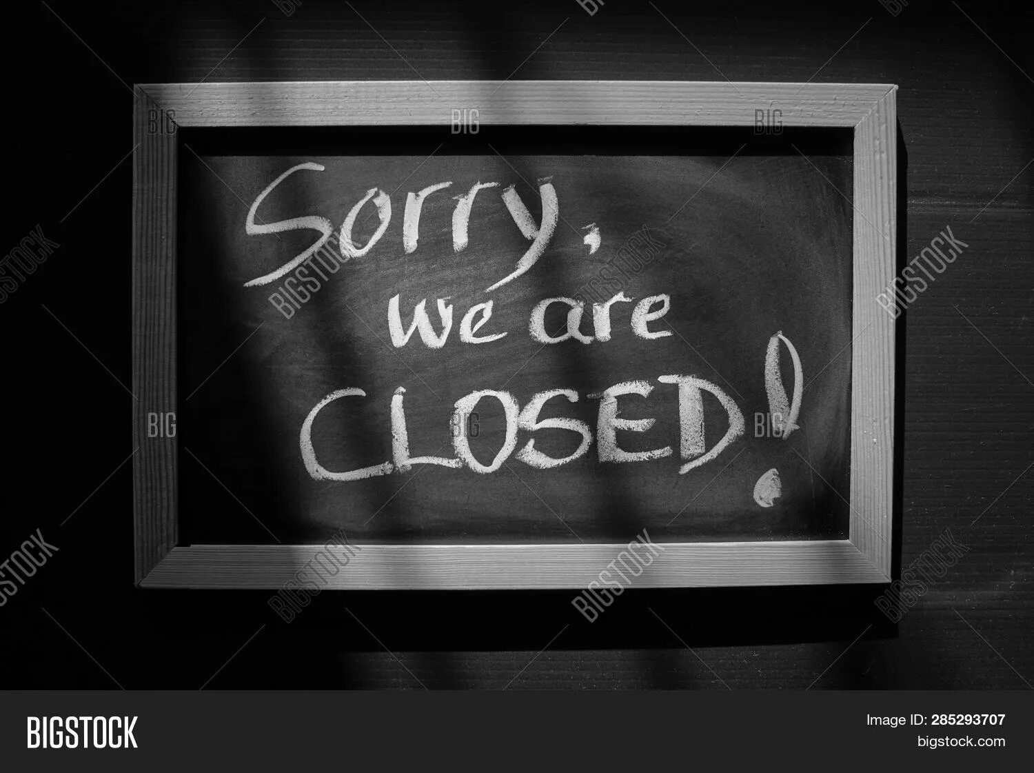 Everything was closed. We are closed.