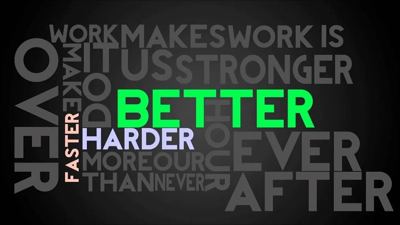 Faster does it. Harder, better, faster, stronger daft punk. daft punk better faster stronger. daft punk harder better faster stronger текст. faster harder stronger.