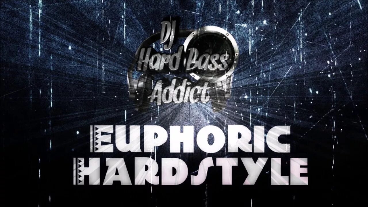 Hardstyle bass. Euphoric Hardstyle. Картинки для обложки Hardstyle. I am Hardstyle надпись. Addicted to Bass 2011 плейлист.