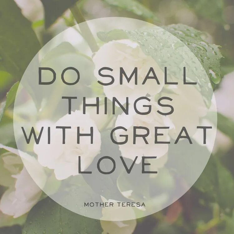 Small things. Small things слова. Do small things with great Love перевод. Small things matters перевод. This small things