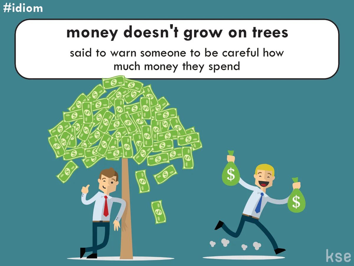 Doesn t grow. Money idioms. Идиом ы на денег на английском. Идиомы про деньги на английском. Idioms about money in English.