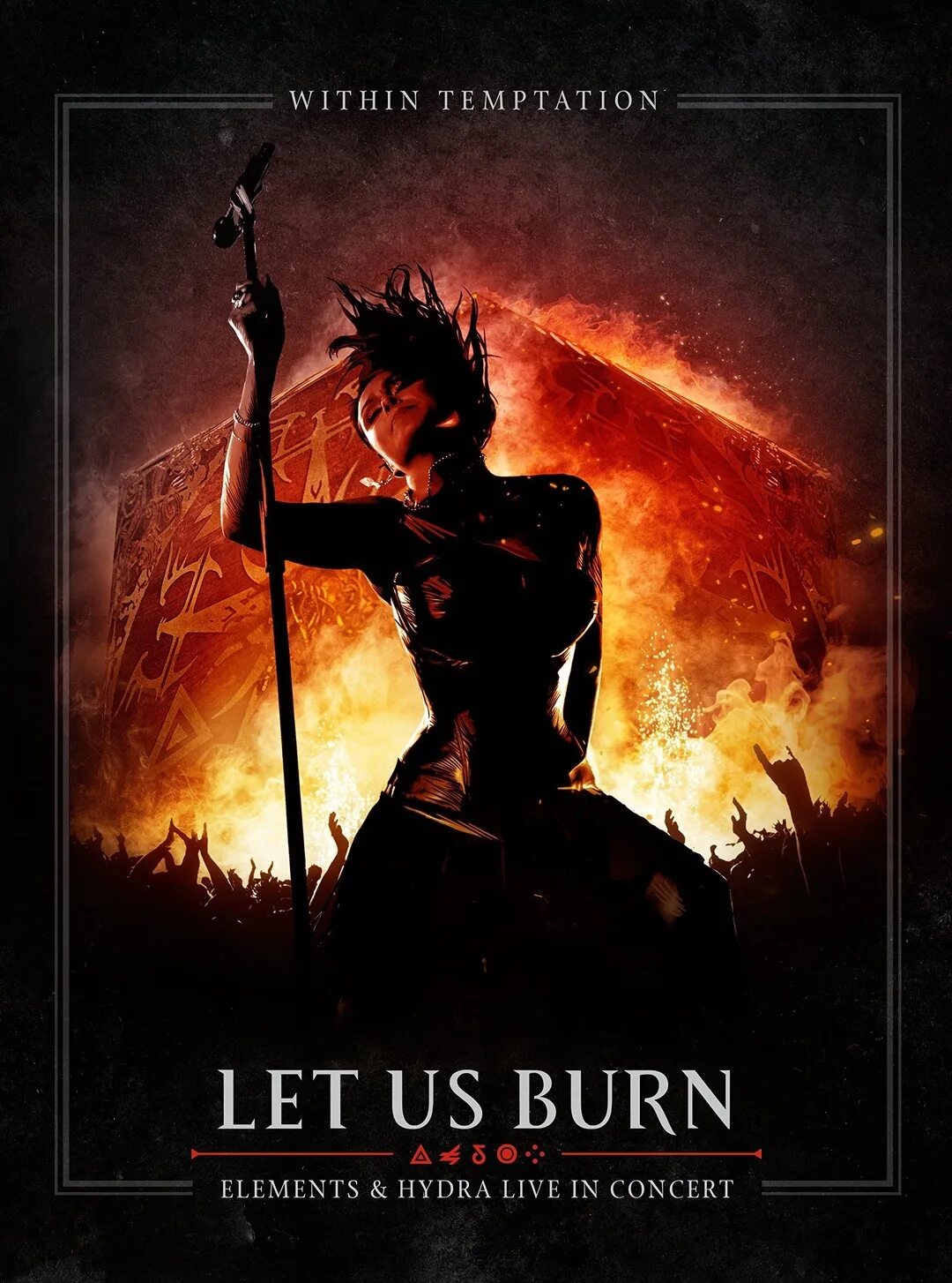 Let the world burn. Within Temptation Let us Burn hydra Concert. Let us Burn elements & hydra Live in Concert. Let us Burn within Temptation. Within Temptation обложки.