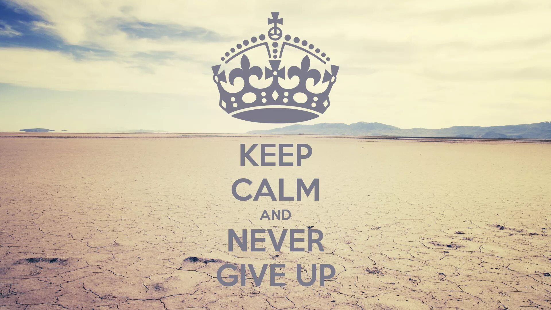 I never to visit. Keep Calm. Заставка мотивация. Мотивирующие обои на рабочий стол. Обои на рабочий стол never give up.