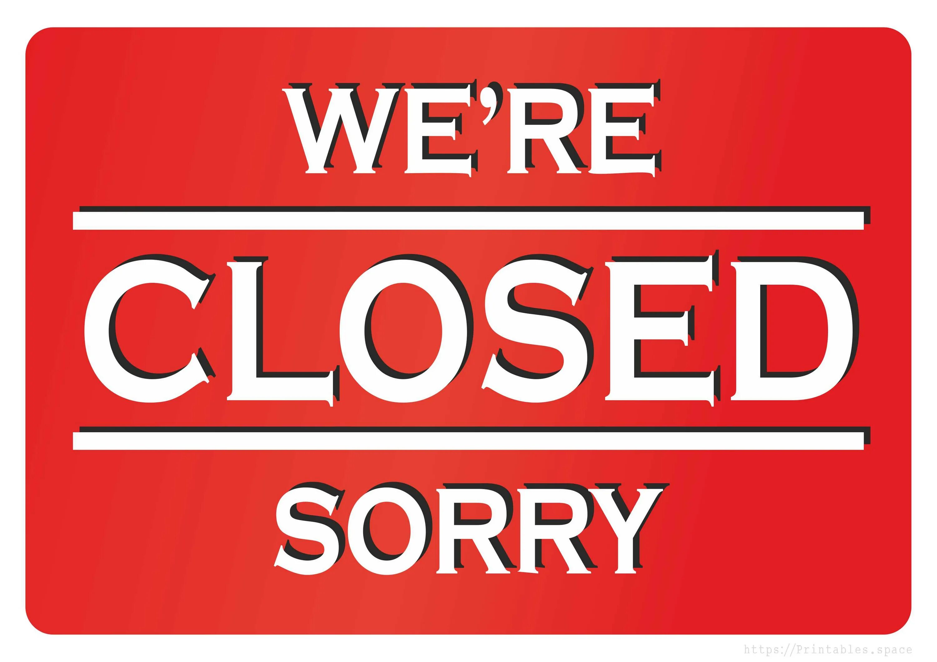 Close closing. Надпись closed. Табличка close. Sorry we are closed. Close картинка.