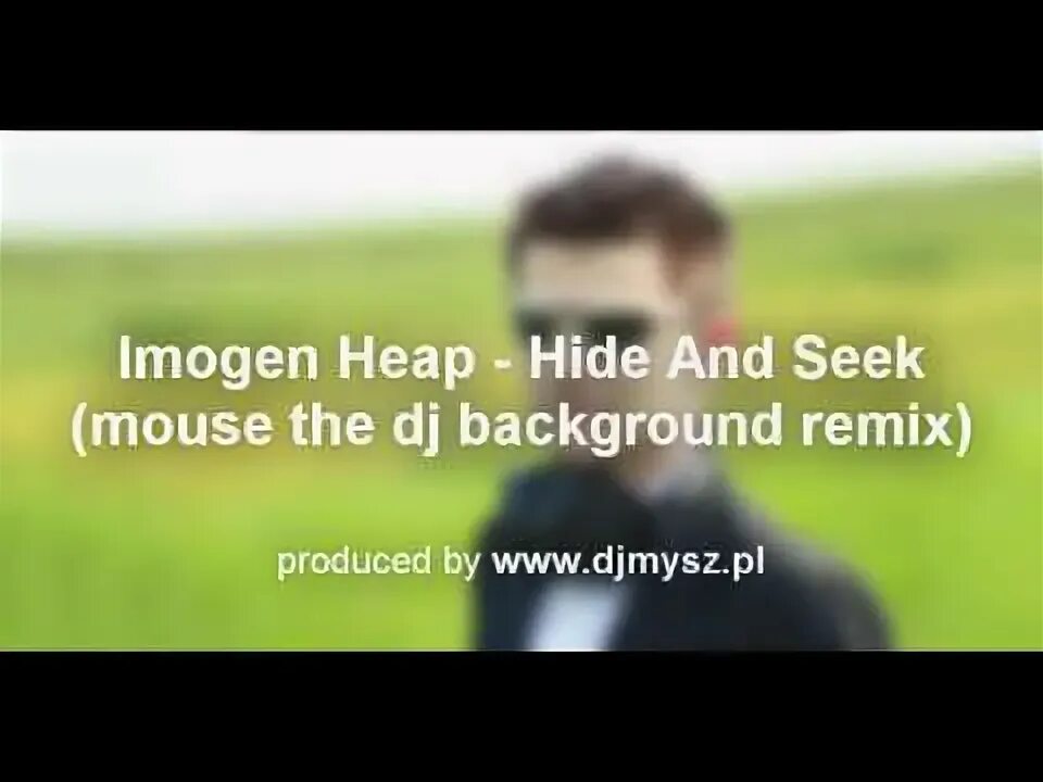 Imogen heap hide and seek. Imogen heap hide and seek