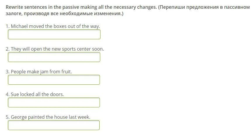 Rewrite the sentences in the Passive. Rewrite the sentences in the Passive Voice. Rewrite the sentences in the Passive тест. Переписать предложение в пассивном залоге Michael moved the Boxes out of the way. Necessary предложения