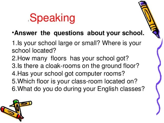 Questions about your school