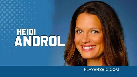 Heidi Androl 2023 Update: career, Family Net worth - Players Bio