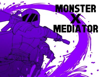 Itch monster x mediator