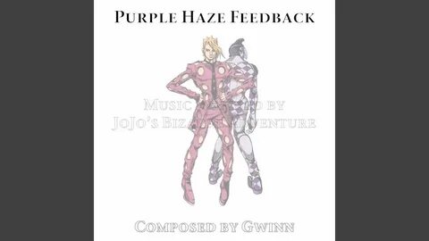IIP-DDS Purple Haze Feedback (Music inspired by JoJo's Bizarre Adve...