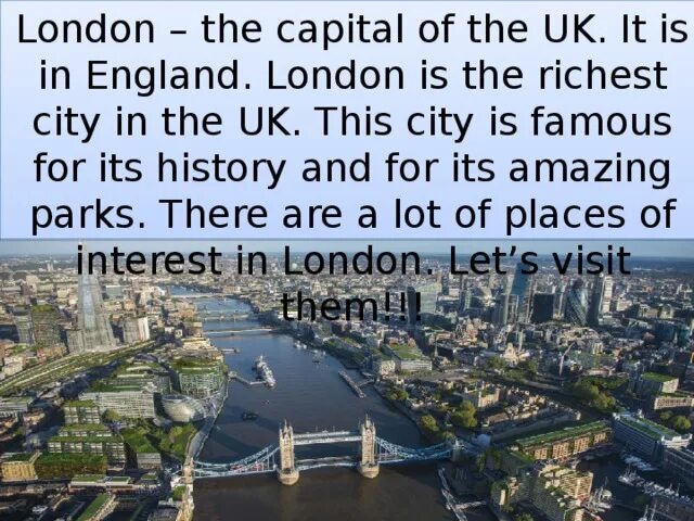 Britain is famous not only for its. London is famous for.