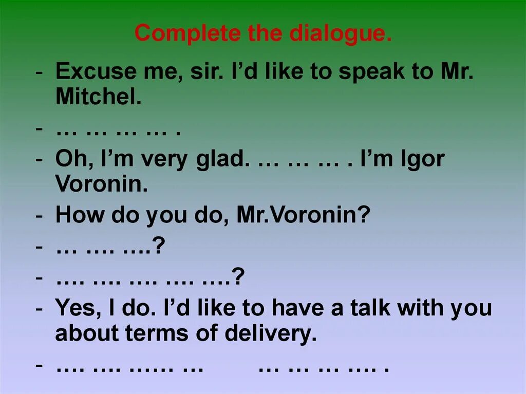 Complete the Dialogue. Dial. Complete the Dialogue 6 класс. Complete the Dialogue Introduction. Finish the dialogue