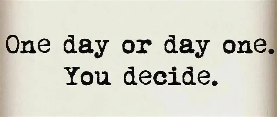 So one day перевод. Текст one day. Us one day перевод. Either one day or day one. One day change everything.