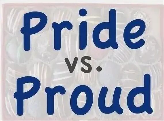 Pride proud