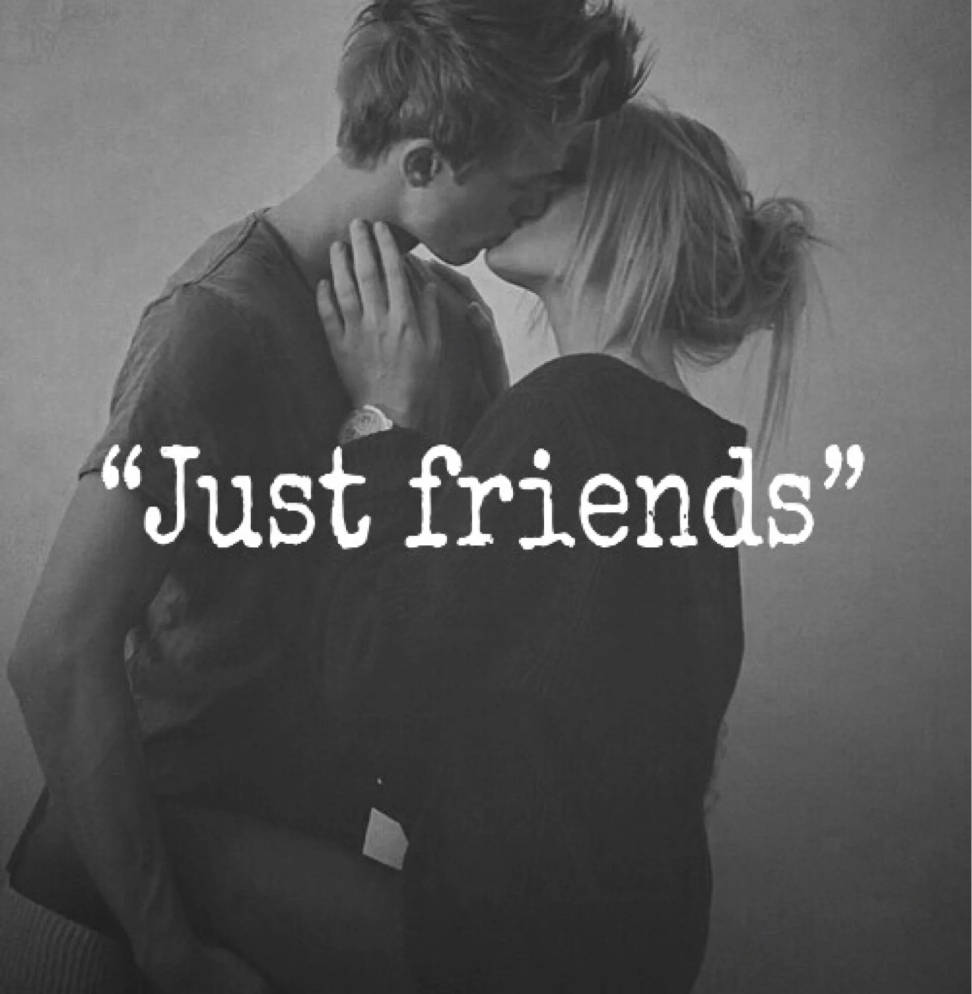 Just friends. Just friends мем. обои на телефон. Just friends фото. просто друг.