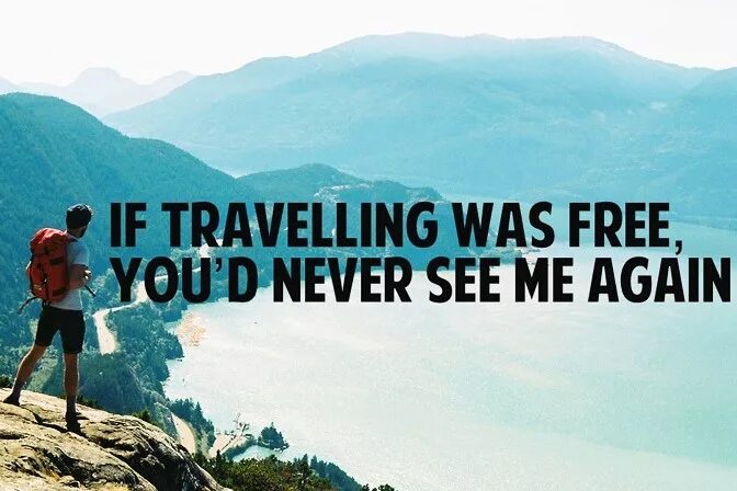 Travelling is possible. Цитаты про туризм и путешествия. Цитаты про туризм. Красивые слова про путешествия. Великие люди о путешествиях.