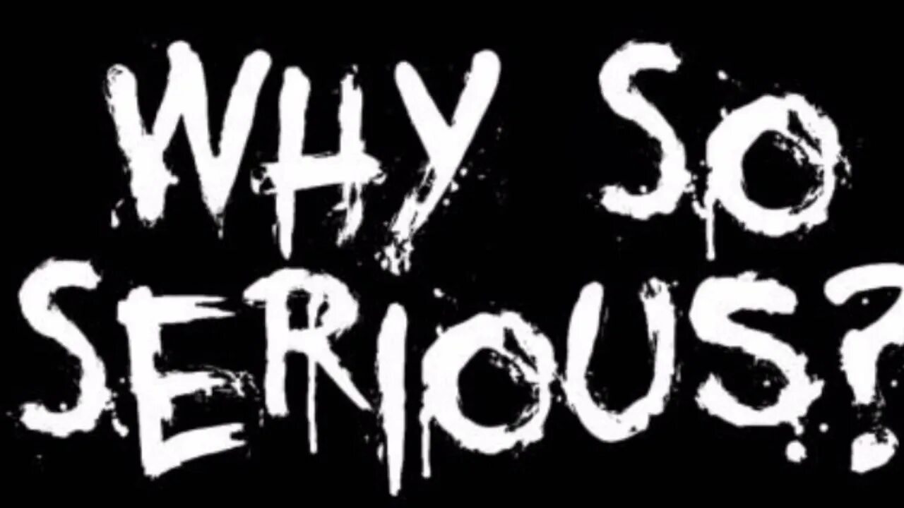 Why so serious надпись. Джокер надпись. Надпись why. Серьезная надпись. Why do serious