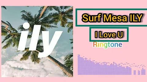 Ily i love you baby surf