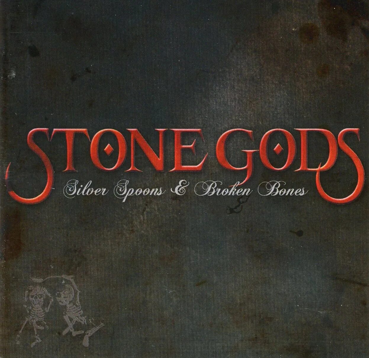 Cloven Hoof resist or serve. Stone Gods Stacks. Rock the Bone (2008). Broken Spoon.